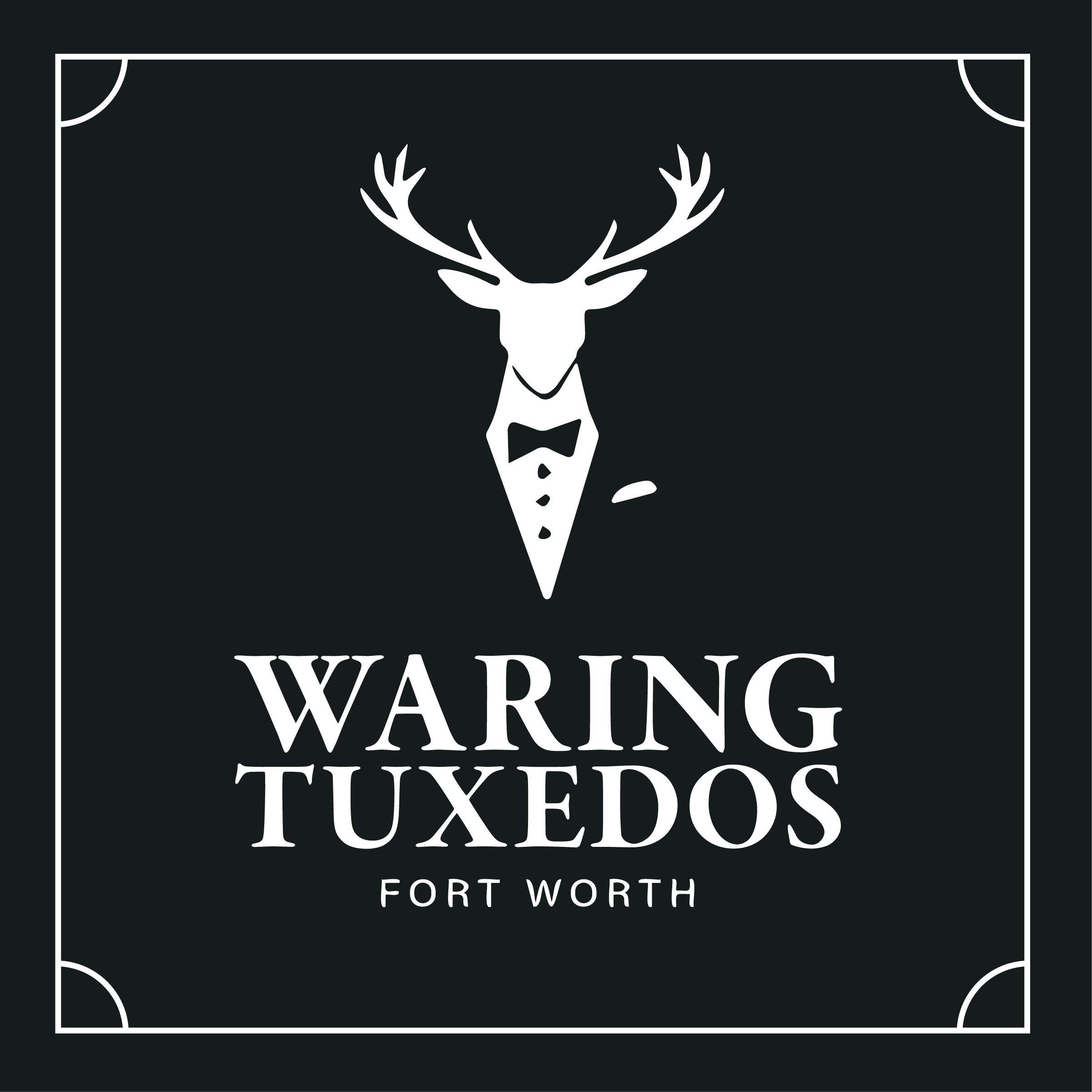 Waring Tuxedos logo of stylized stag deer in a tuxedo above Waring Tuxedos Fort Worth text. on black baground with white logo, text, and border